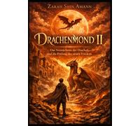 Drachenmond 2: Das Vermächtnis der Drachen und die Prüfung des neuen Friedens (Märchen aus aller Welt)