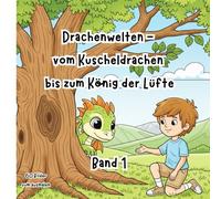 Drachenwelten - vom Kuscheldrachen bis zum König der Lüfte (Band 1): Malbuch