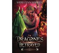 Dracones Betrayed: Dark Dragon Paranormal Fantasy Romance Shifter: 3 (Cursed & Hunted)