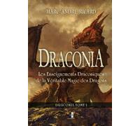 Draconia: Les Enseignements Draconiques de la Véritable Magie des Dragons