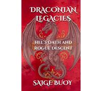 Draconian Legacies: Hel's Oath and Rogue Descent