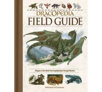 Dracopedia Field Guide by William O'Connor