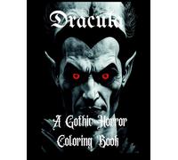 Dracula: A Gothic Horror Coloring Book: A Gothic Horror Coloring Book