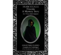 Dracula: A Mystery Story & Dracula's Guest