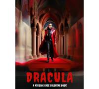 Dracula: A Nicolas Cage Coloring Book: Coloring Pages featuring Nick Cage as Dracula for Mindfulness, Relaxation, Stress Relief, and Anxiety for Teens and Adults (Nick Cage Coloring Books)