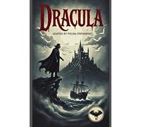 Dracula (Adapted Edition): A Modern, Easy-to-Read Retelling of Bram Stoker’s Gothic Classic with Original Atmosphere, Suspense, and Dark Romance