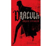 Dracula : Annotated Edition. Illustrated by David Mackintosh