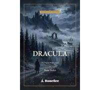 Dracula: Annotated - Every Victorian Reference Explained. The 1897 Vampire Novel, with Introduction, Historical Context, Notes & Glossary (Complete & Unabridged)