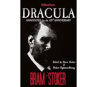 Dracula Annotated for the 125th Anniversary