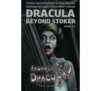 Dracula Beyond Stoker Issue 2.5: Another Dracula?