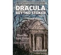 Dracula Beyond Stoker Issue 3.5: There Are Such Things
