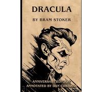 Dracula by Bram Stoker: Anniversary Edition Annotated