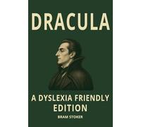 Dracula by Bram Stoker | Classic Vampire Horror Novel Easy Read Edition: The Original 1897 Gothic Masterpiece - Dyslexia-Friendly Font