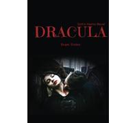 Dracula by Bram Stoker, Gothic Horror Novel (Illustrated): Illustrated - Dracula by Bram Stoker, Gothic Horror Novel