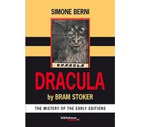 Dracula by Bram Stoker The Mystery of The Early Editions