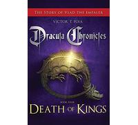 Dracula Chronicles: Death of Kings: Volume 4