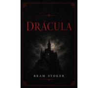Drácula (Clásicos de ciencia ficción, fantasía y terror)