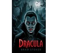 Dracula: Classic Gothic Horror Novel - Vampire Fiction, Supernatural Thriller, Dark Fantasy, English Literature, Halloween Reading, Vintage Edition