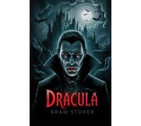 Dracula: Classic Gothic Horror Novel - Vampire Fiction, Supernatural Thriller, Dark Fantasy, English Literature, Halloween Reading, Vintage Edition