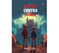 Dracula Contra Manah: Level B1 with Parallel Spanish-English Translation (Graded Spanish Readers)