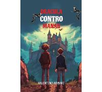 Dracula Contro Manah: Level B1 with Parallel Italian-English Translation (Graded Italian Readers)