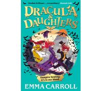 Dracula & Daughters : 'Absolute brilliance...extraordinary.' Hannah Gold