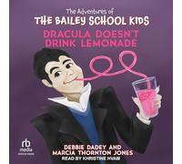 Dracula Doesn't Drink Lemonade (Adventures of the Bailey School Kids, 16)