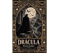 Drácula: Edición Deluxe ilustrada y anotada (La Biblioteca Oscura)
