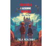 Dracula i gCoinne Manah: Reading Level A2 Irish-English: 23 (Graded Irish Readers)