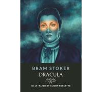 Dracula: Illustrated Edition of the Classic Gothic Novel