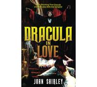 Dracula in Love (Encyclopocalypse Classics)