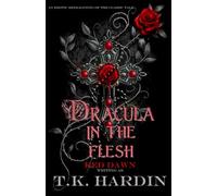 Dracula: In the Flesh: An erotic reimagining of the classic tale