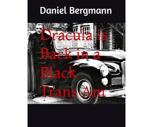 Dracula is Back in a Black Trans Am