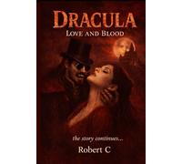 Dracula Love and Blood: The story continues...