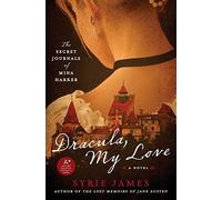 Dracula, My Love: The Secret Journals of Mina Harker - Paperback NEW Syrie James
