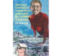 Dracula Rules the World and Mark Zuckerberg is His Son