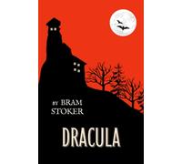 Dracula: The Original 1897 Gothic Horror Classic (Annotated)