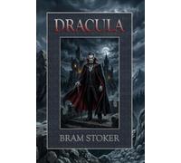 Dracula: The Original 1897 Gothic Vampire Horror