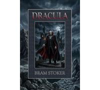Dracula: The Original 1897 Gothic Vampire Horror