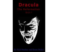 Dracula: The Reformation: Book 1: Johnathon Harker