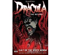 Dracula The Return: Cult of The White Worm: Compendium Edition