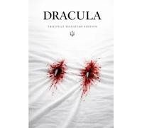 Dracula (TritonLit Signature Edition): Annotated Edition with the Complete Original Text, Chapter Summaries, Historical Context, Key Quotes, and Critical Commentary