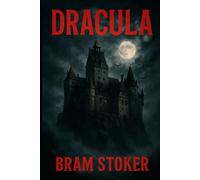 Dracula: Unabridged and Illustrated 1897 Book by Bram Stoker