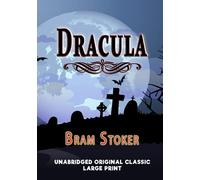 DRACULA: UNABRIDGED ORIGINAL CLASSIC - LARGE PRINT