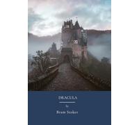 Dracula: Vampires In Classic Gothic Horror (Annotated)