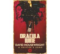 Dracula WIne (A Grifter's Song)