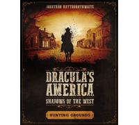 Dracula's America: Shadows of the West: Hunting Grounds