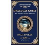 Dracula's Guest: A Spine-Chilling Prelude to Dracula - A Forgotten Tale of Terror (Deluxe Hardbound Edition) (333) (Library of Alexandria)