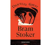 Dracula's Guest: Four chilling stories from Dracula's creator, the original master of gothic horror (Brief Encounters)