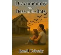 Dracumommy and Bess and The Bats